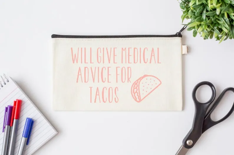 Pen Bag: Will Give Medical Advice for Tacos