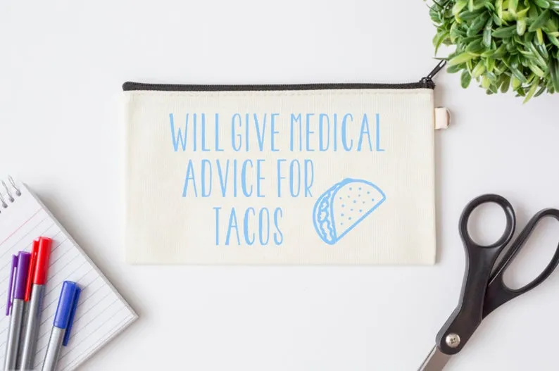 Pen Bag: Will Give Medical Advice for Tacos